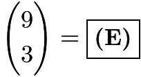 $\dbinom{9}{3}=\boxed{\textbf{(E)}}$