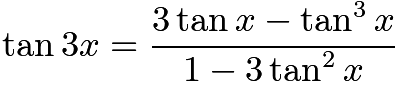 $\tan 3x = \frac{3\tan x - \tan^3 x}{1 - 3\tan^2 x}$