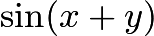 $\sin (x+y)$