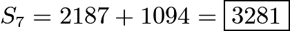 $S_{7} = 2187 + 1094 = \boxed{3281}$