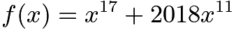 $f(x) = x^{17}+2018x^{11}$