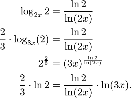 \begin{align*} \log_{2x} 2 &= \frac{\ln 2}{\ln (2x)} \\ \frac{2}{3}\cdot\log_{3x} (2) &= \frac{\ln 2}{\ln (2x)} \\ 2^\frac{2}{3} &= (3x)^\frac{\ln 2}{\ln (2x)} \\ \frac{2}{3} \cdot \ln 2 &= \frac{\ln 2}{\ln (2x)} \cdot \ln (3x). \end{align*}