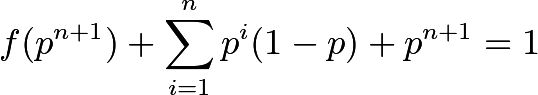 \[f(p^{n+1}) + \sum_{i=1}^n p^i (1-p) + p^{n+1} = 1\]