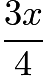 $\frac{3x}{4}$