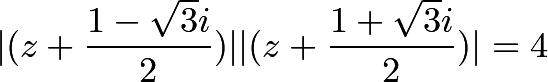 \[|(z+\frac{1-\sqrt{3}i}{2})||(z+\frac{1+\sqrt{3}i}{2})|=4\]