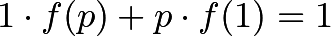 \[1 \cdot f(p) + p \cdot f(1) = 1\]