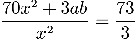$\frac{70x^2 + 3ab}{x^2} = \frac{73}{3}$